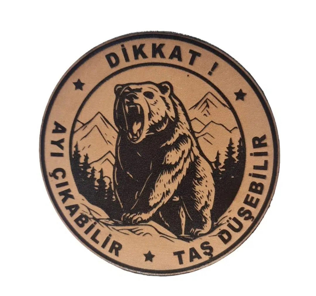 Dikkat Ayı Çıkabilir Taş Düşebilir Deri Peç- Arma - Leather Patch