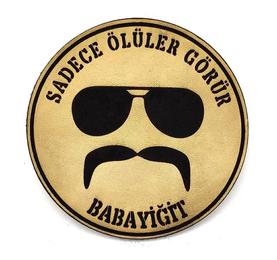 SADECE ÖLÜLER GÖRÜR - BABAYİĞİT Deri PEÇ- Arma - Patch