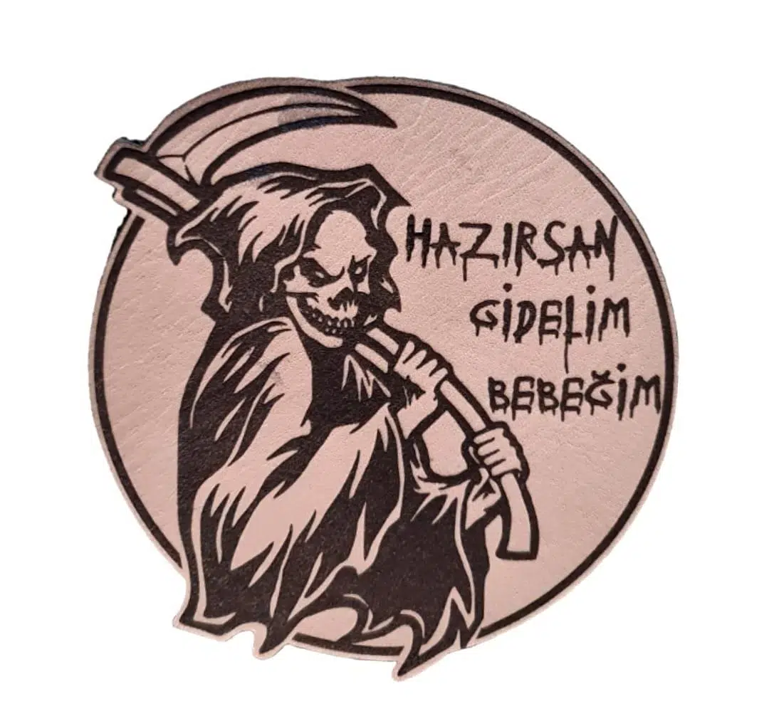 Hazırsan Gidelim Bebeğim Azrail Deri PEÇ -Arma - Leather Patch